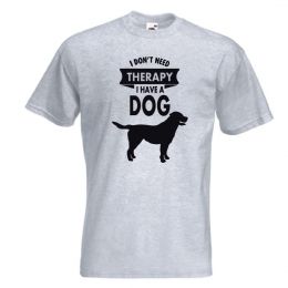 I Don't Need Therapy I Have a Dog koszulka męska  - szary melanż